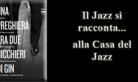 Una preghiera tra due bicchieri di gin. Il jazz italiano si racconta