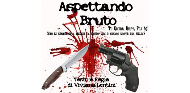 Aspettando Bruto…